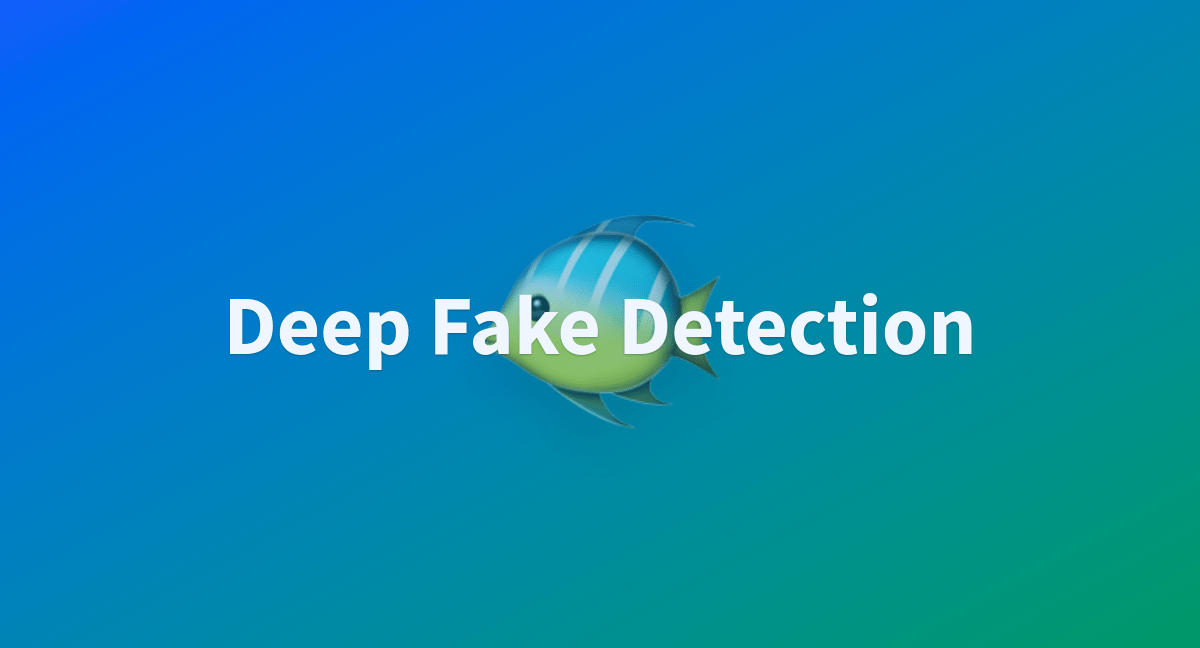 Deep Fake Detection a Hugging Face Space by csabhay