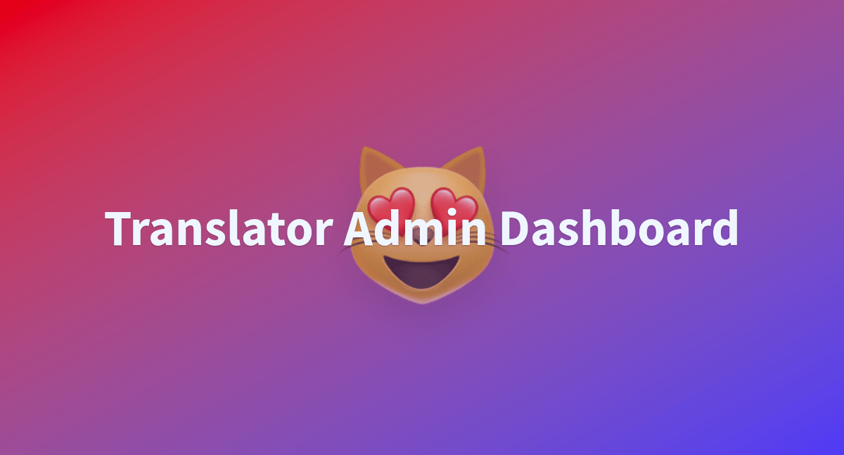 Translator Admin Dashboard a Hugging Face Space by deepsync