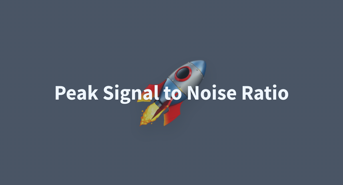 jpxkqx/peak_signal_to_noise_ratio at main