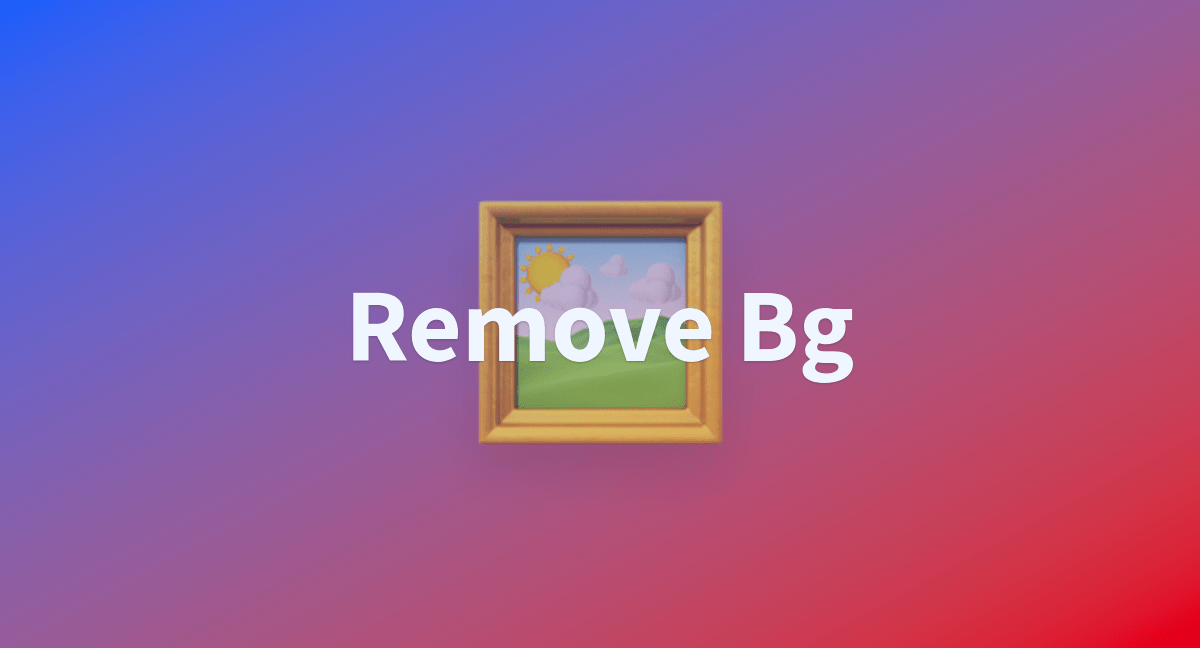 Remove Bg a Hugging Face Space by king007