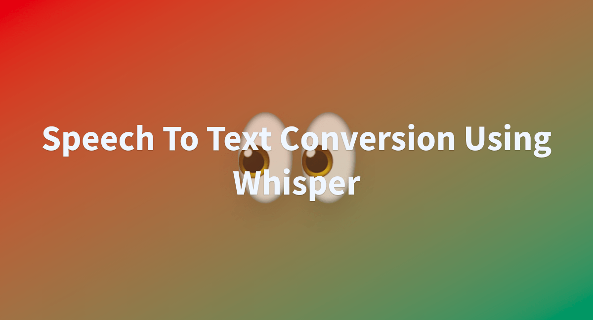 Speech To Text Conversion Using Whisper a Hugging Face Space by runaksh