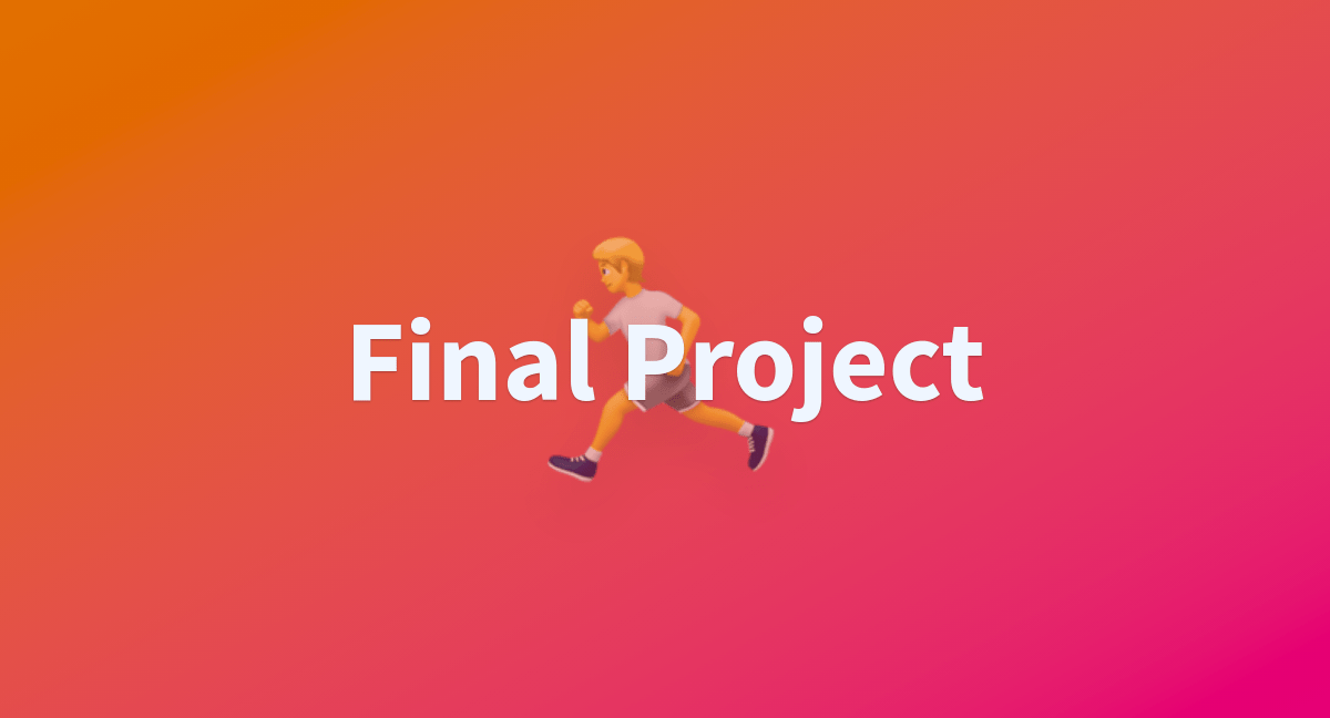 Final Project a Hugging Face Space by sgrable