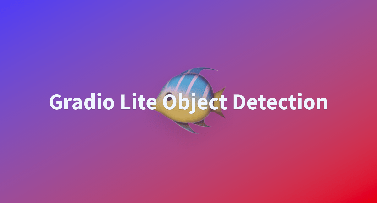 Gradio Lite Object Detection a Hugging Face Space by whitphx