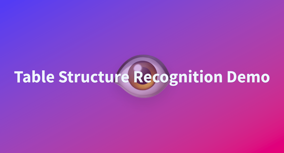 Table Structure Recognition Demo a Hugging Face Space by whn09