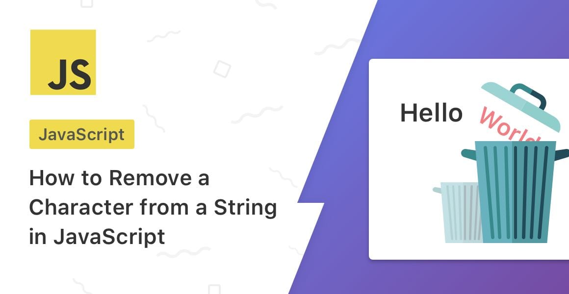 How to Remove a Character from a String in JavaScript (Code Sample)