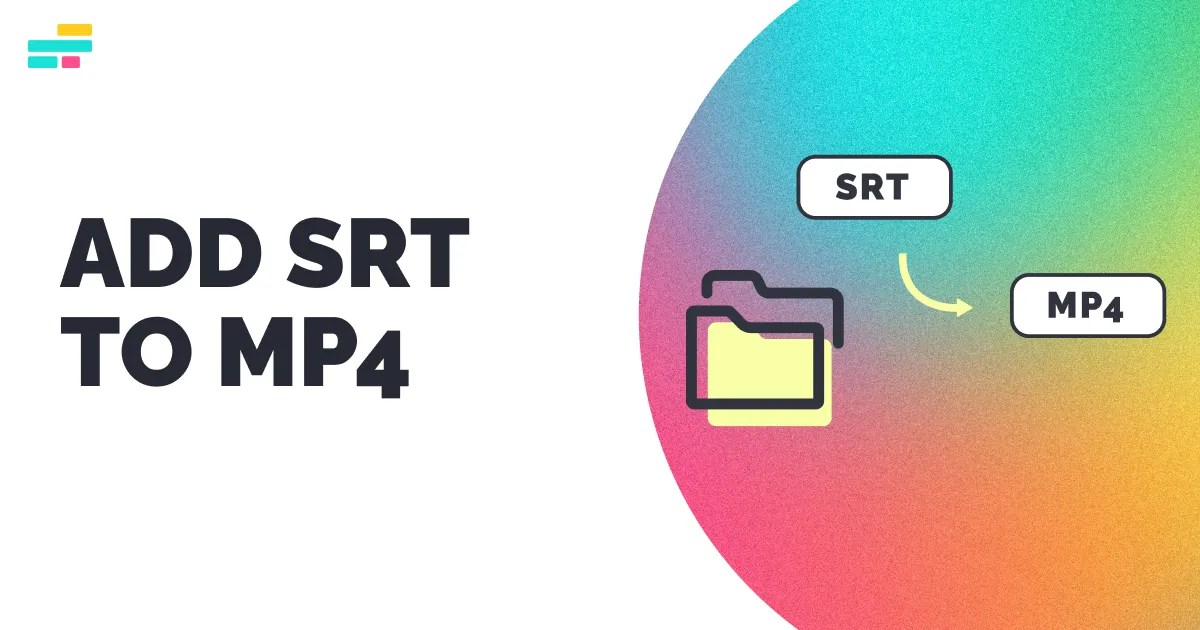 Add SRT to MP4 (Instant & Free)