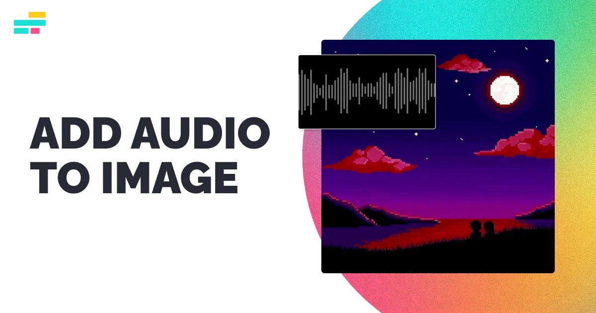Add Audio to Image — Add Music to Picture — Kapwing