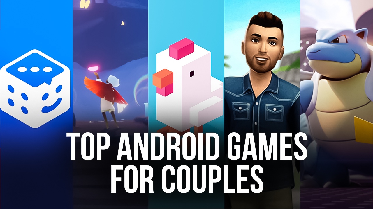 Top 10 Android Games for Couples in 2022 BlueStacks