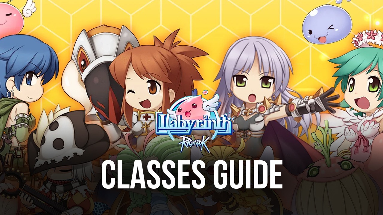 Ragnarok Labyrinth Class Guide The Best Classes for Every Role and