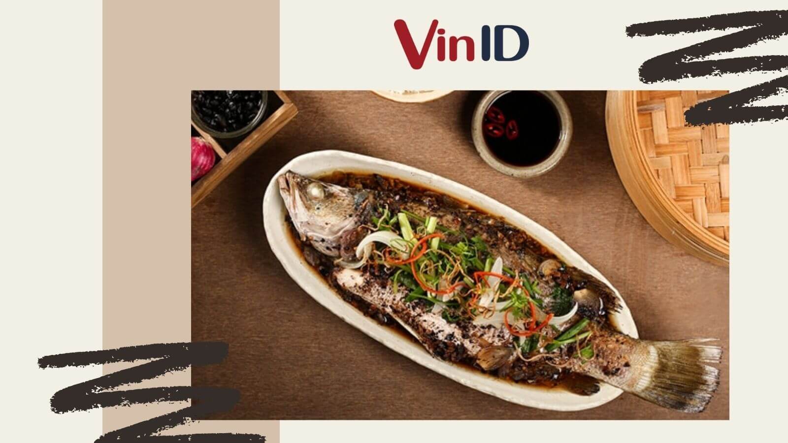 TOP 5 cách làm cá hấp ngon mê ly, ai ăn cũng khen VinID