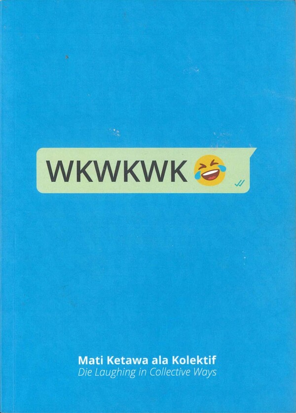 Collections Search WKWKWK — Die Laughing in Collective Ways Asia