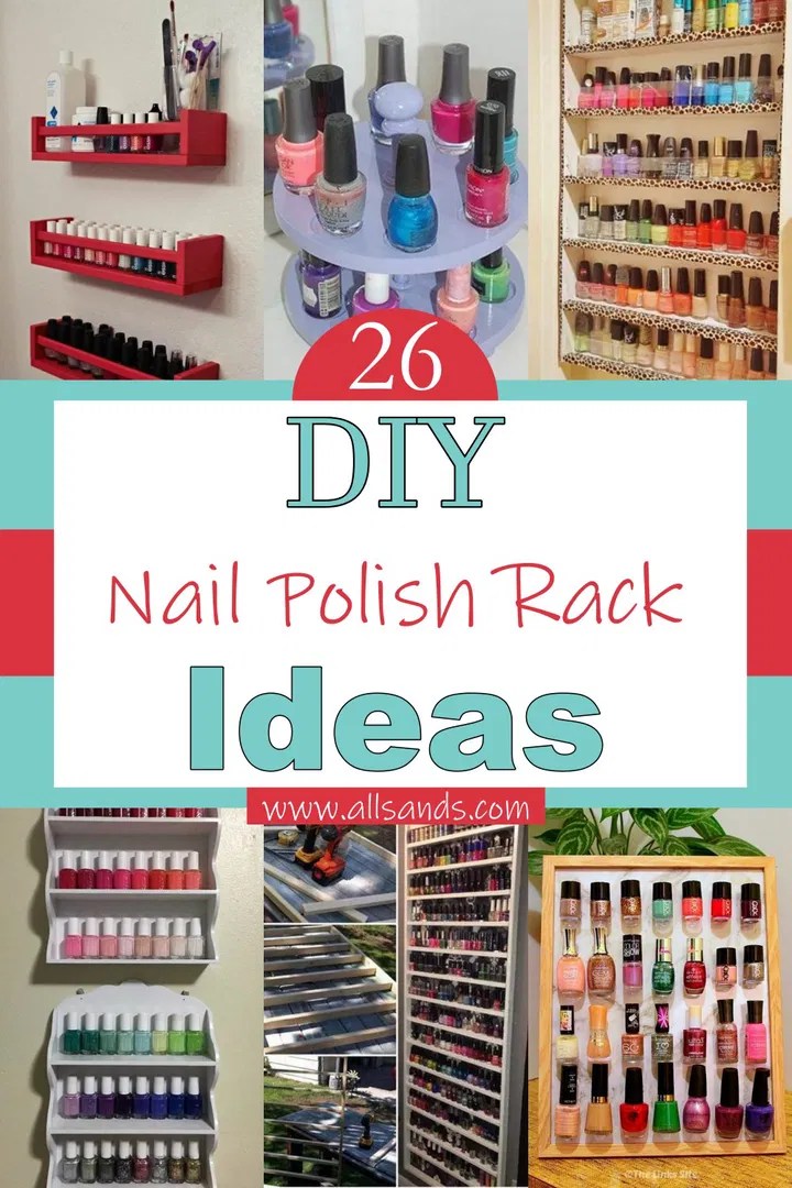 26 DIY Nail Polish Rack Ideas For Makeup Room All Sands