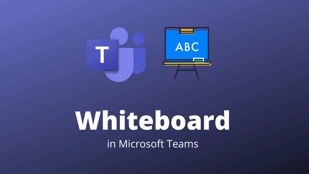4 Ways to Get a Whiteboard in Microsoft Teams Meetings All Things How