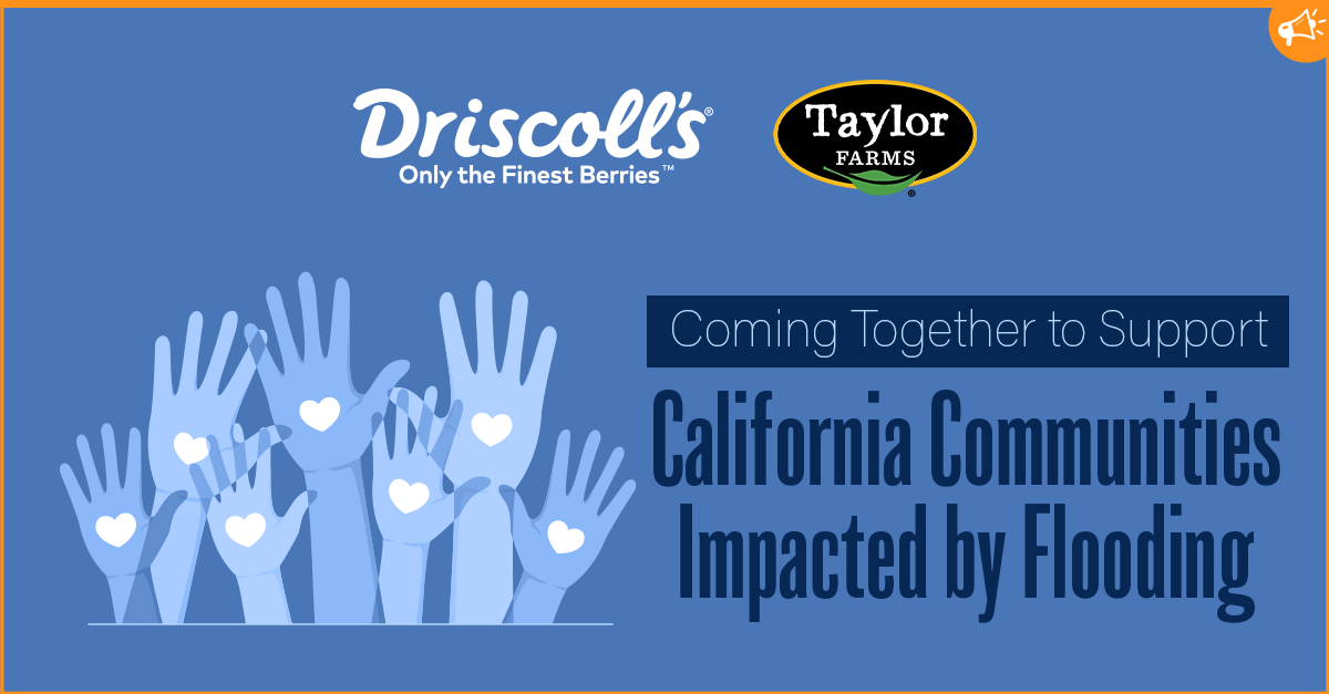 Driscoll's and Taylor Farms Come Together to Support California