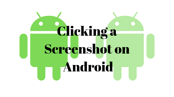 How to Click Screenshot on an Android Phone