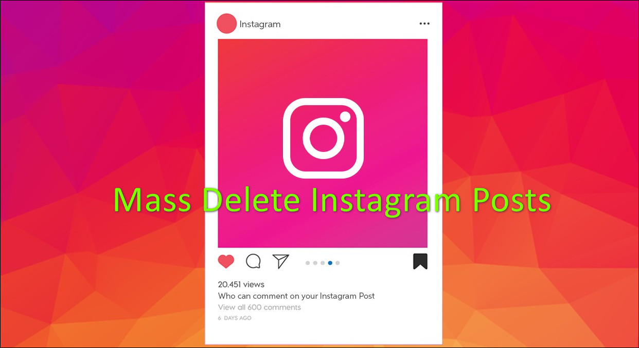 How to Mass Delete Posts on Instagram?