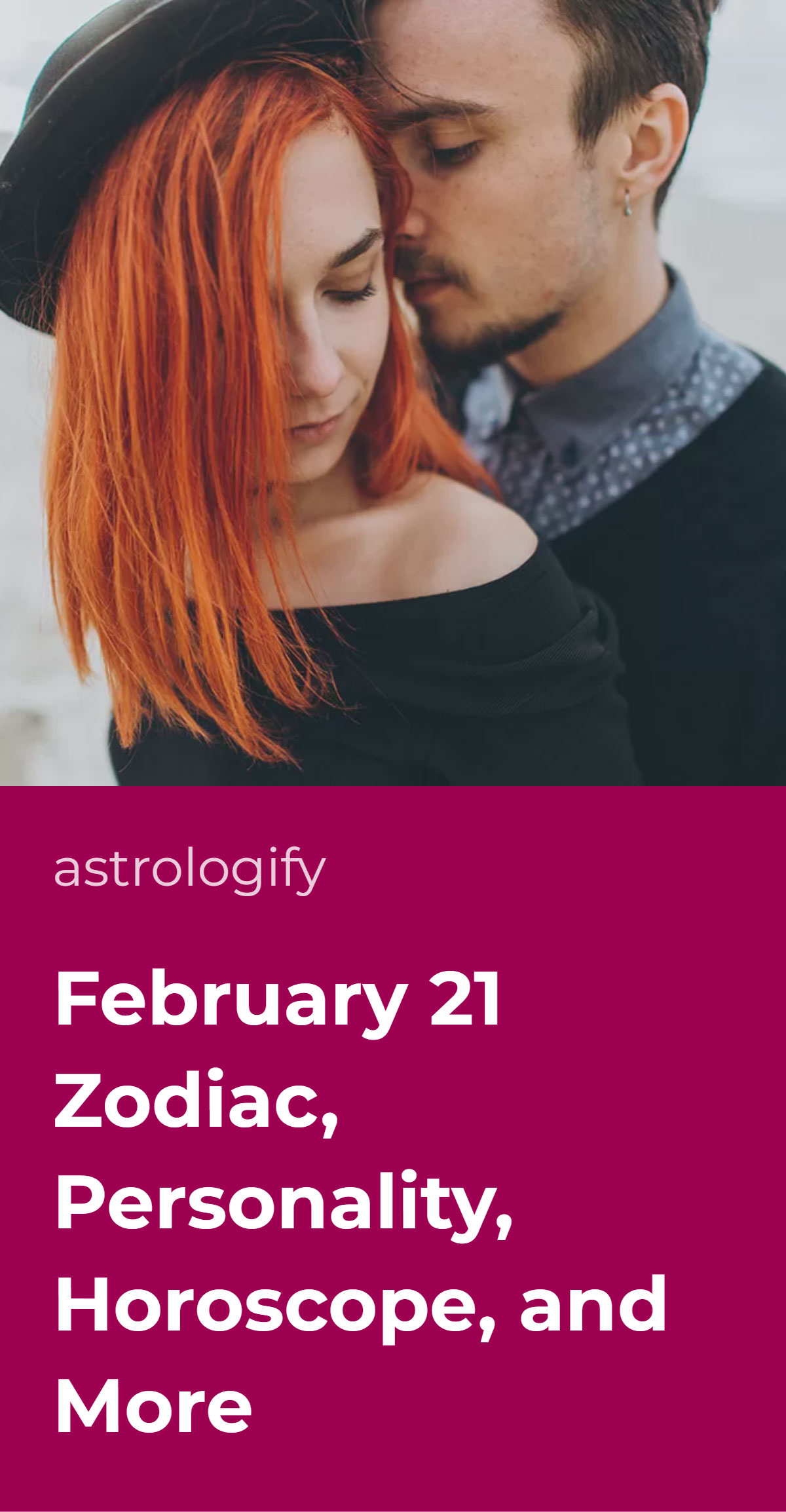 February 21 Zodiac, Personality, Horoscope, and More • Astrologify
