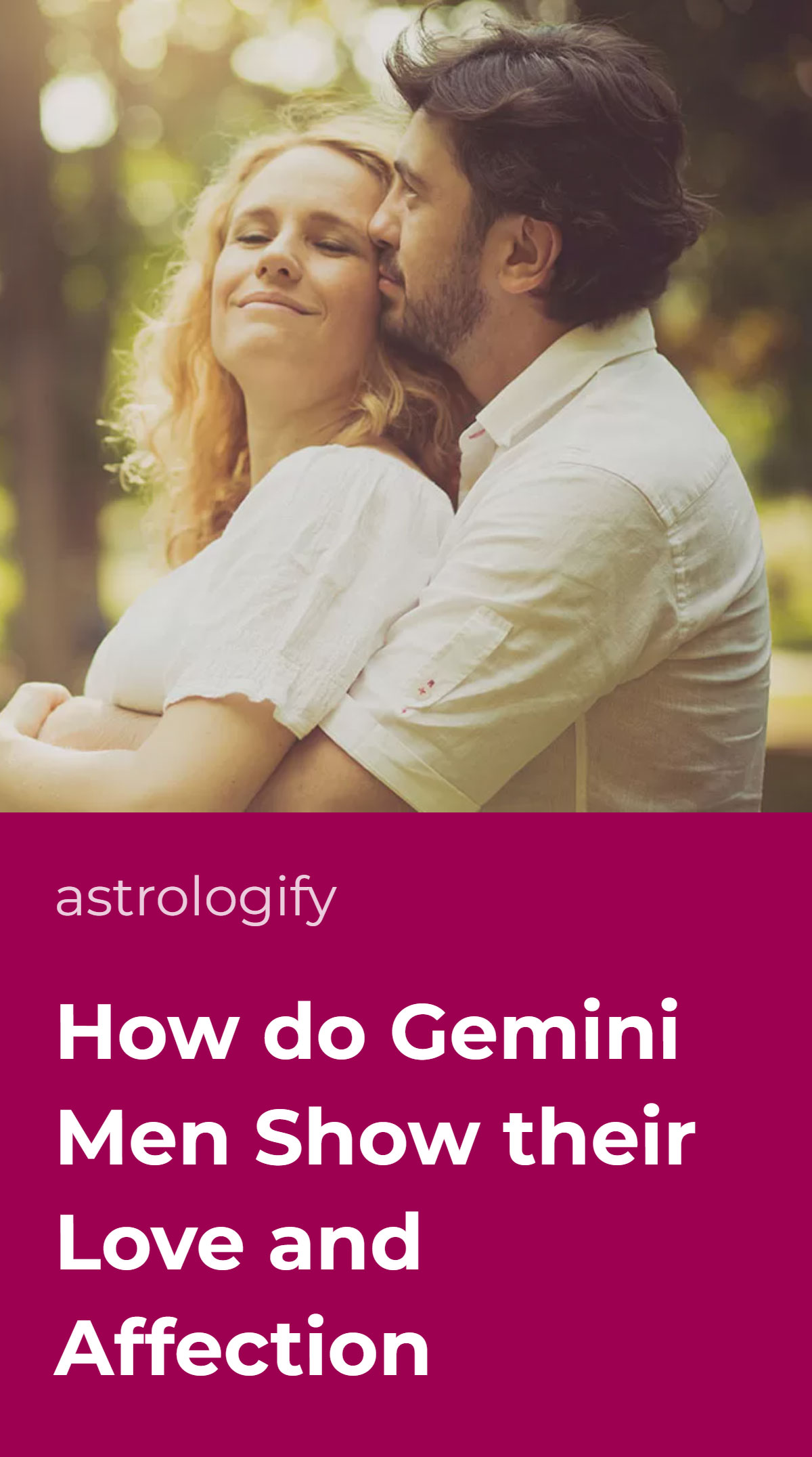 How Do Gemini Men Show Their Love And Affection Astrologify