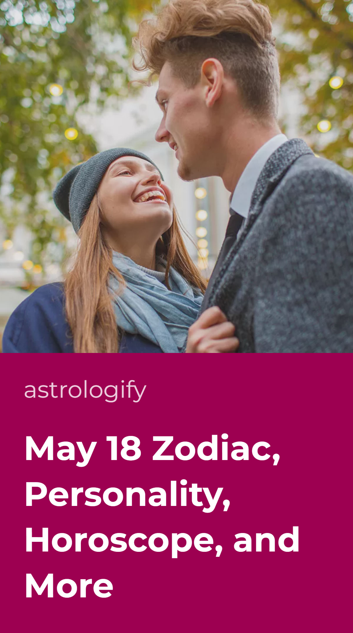 May 18 Zodiac, Personality, Horoscope, and More • Astrologify