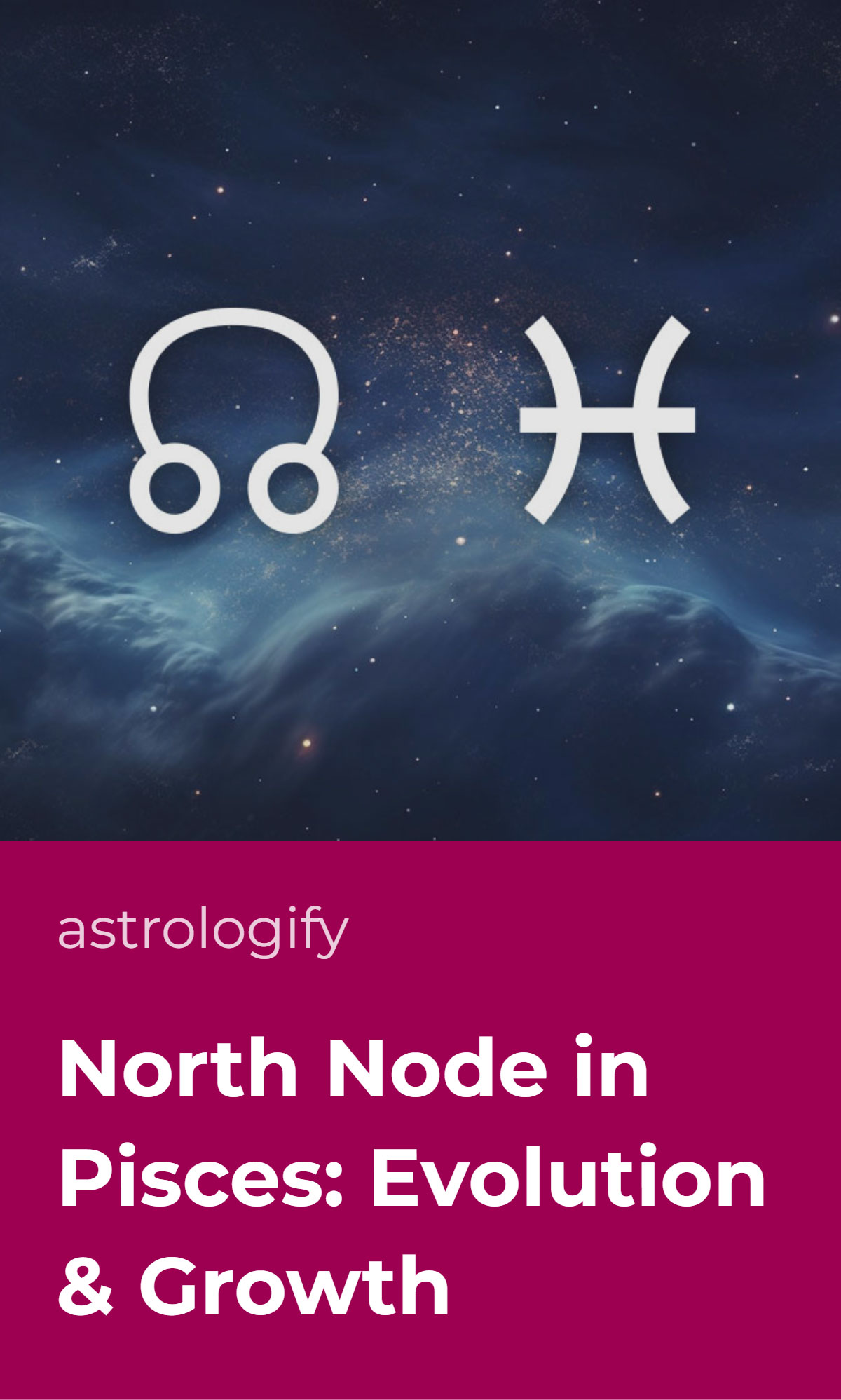 North Node in Pisces Synastry, Natal, Transit, Composite, and Solar