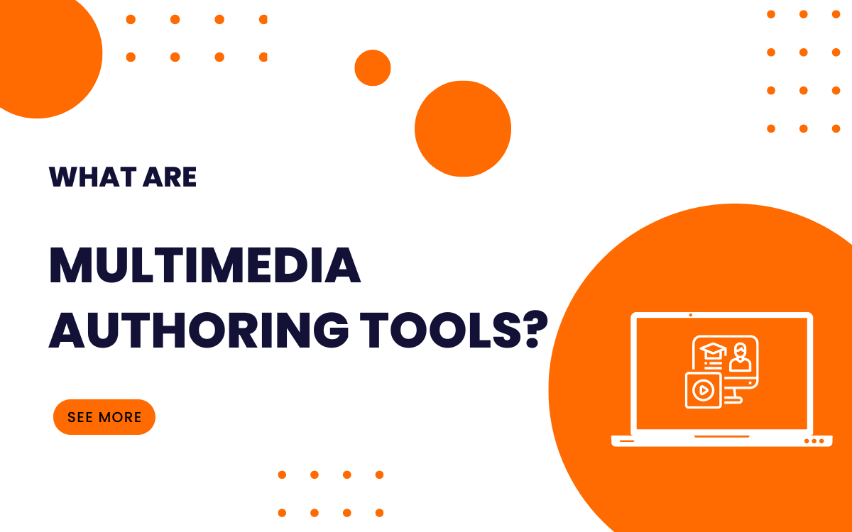 Multimedia Authoring Tools Definition, Features, and Examples