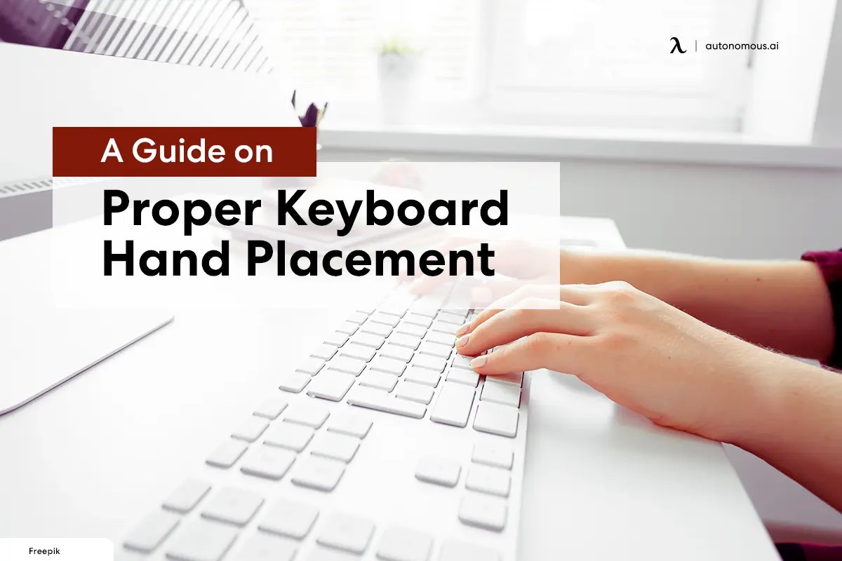10 Tips to Achieve the Right Keyboard Hand Placement