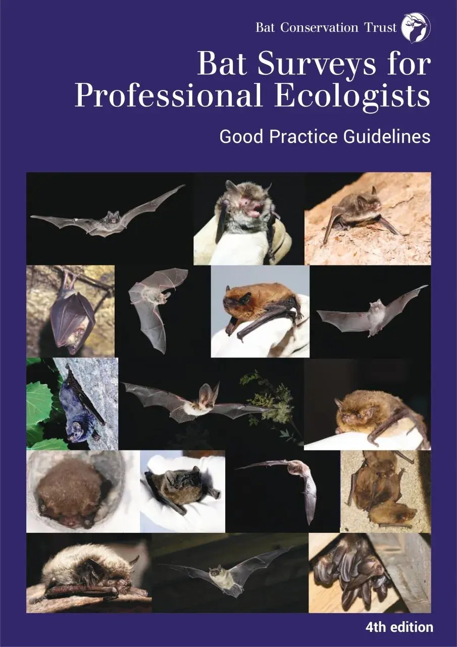 Bat Surveys for Professional Ecologists Good Practice Guidelines 4th