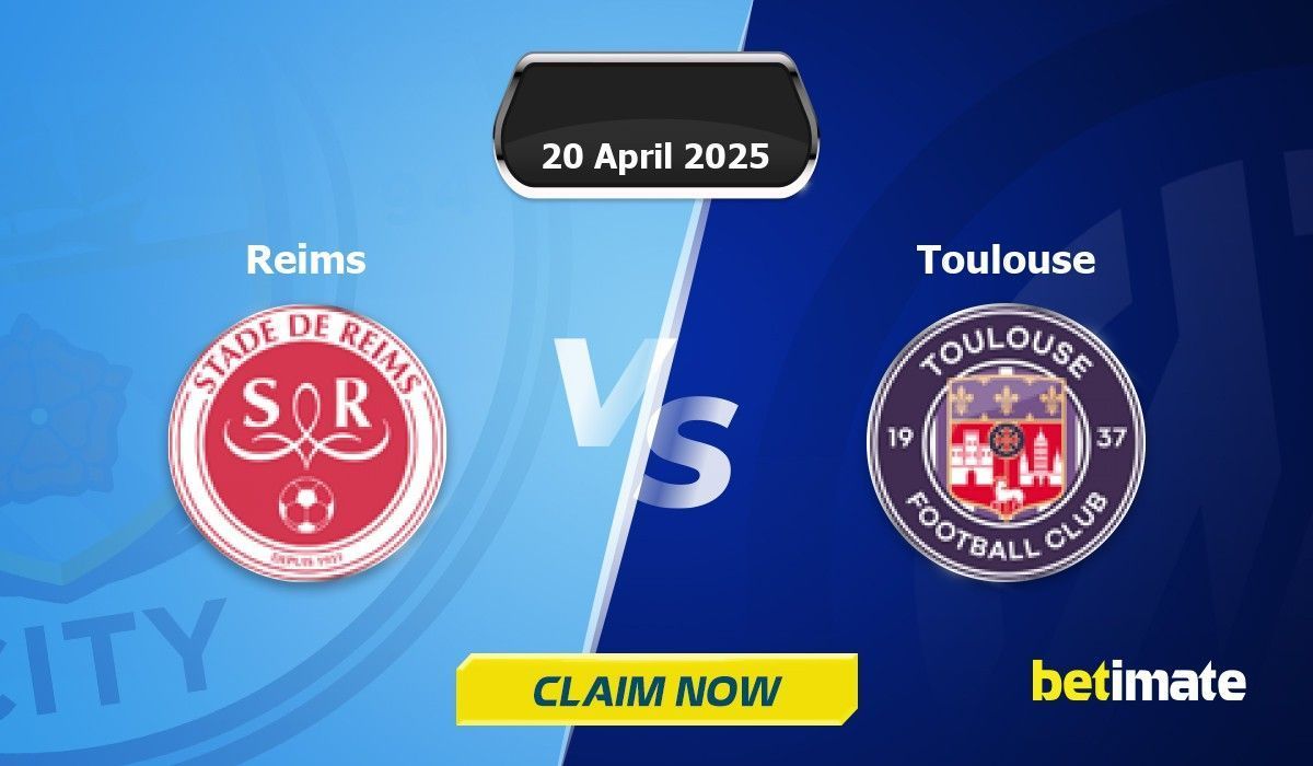 Reims vs Toulouse Predictions Expert Betting Tips & Stats 20 Apr 2025(06)