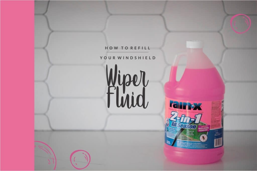 Basics: How to Refill Your Windshield Wiper Fluid - Between Carpools