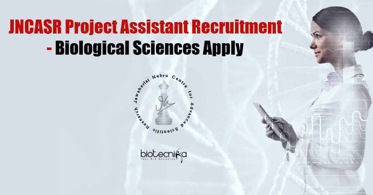 JNCASR Project Assistant Recruitment Biological Sciences Apply