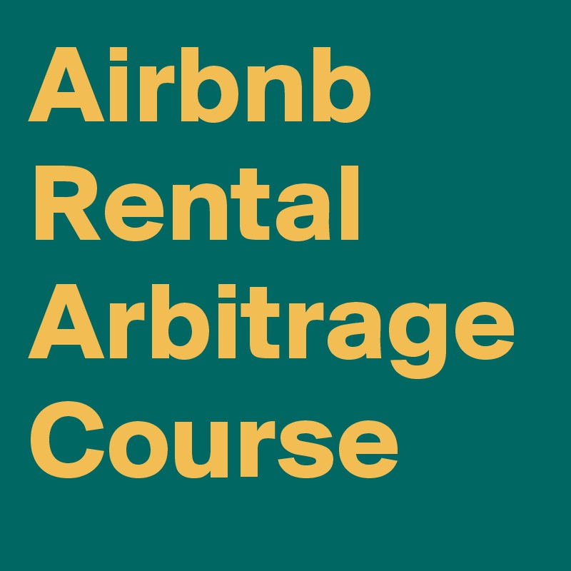 Airbnb Rental Arbitrage Course Post by noellerandall on Boldomatic