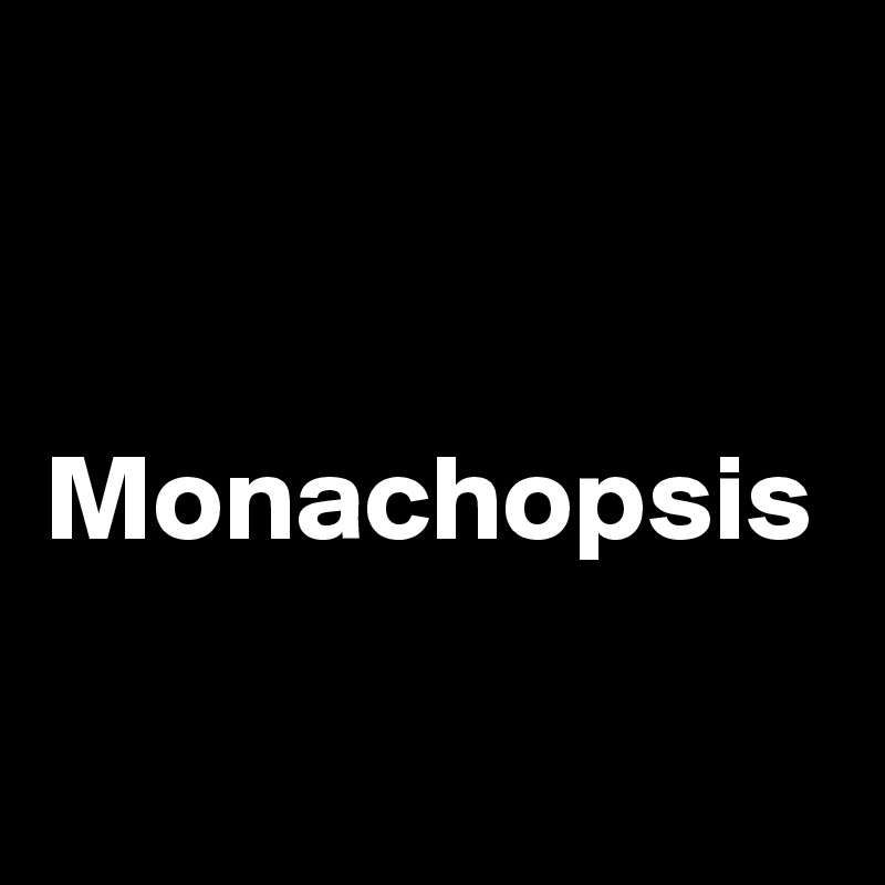 Monachopsis Post by kareykaguora on Boldomatic