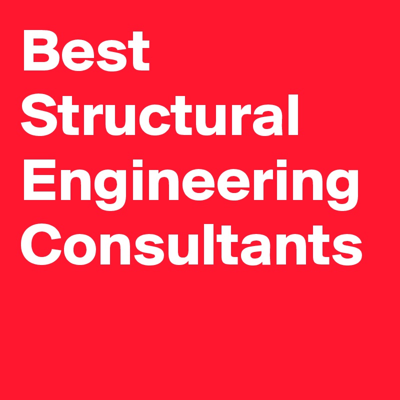 Best Structural Engineering Consultants Post by D2DEngineers on