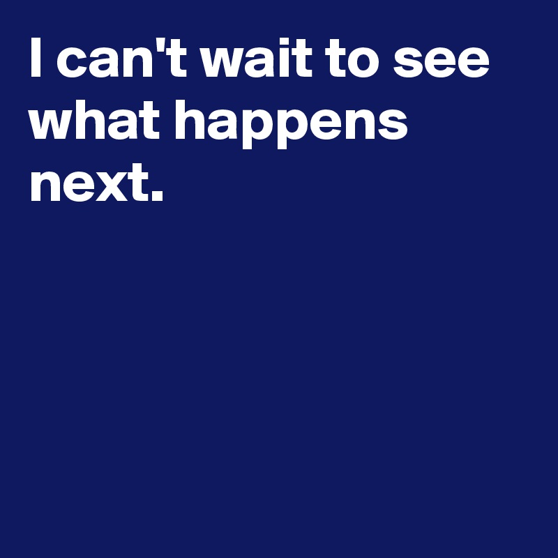 I can't wait to see what happens next. Post by janem803 on Boldomatic