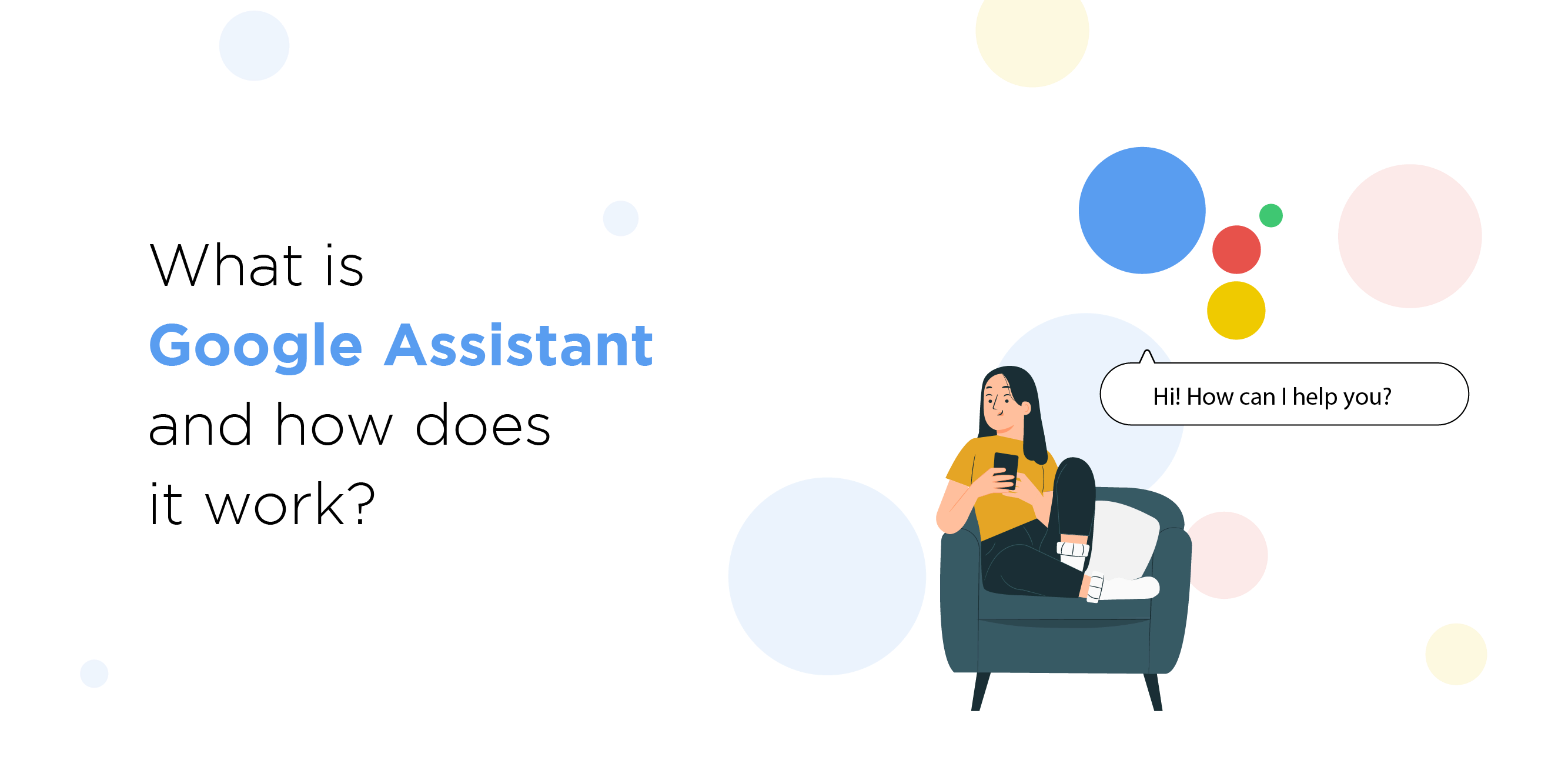 What is Google Assistant and how does it work?