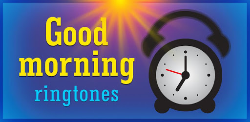 Good morning ringtones APK Download For Free
