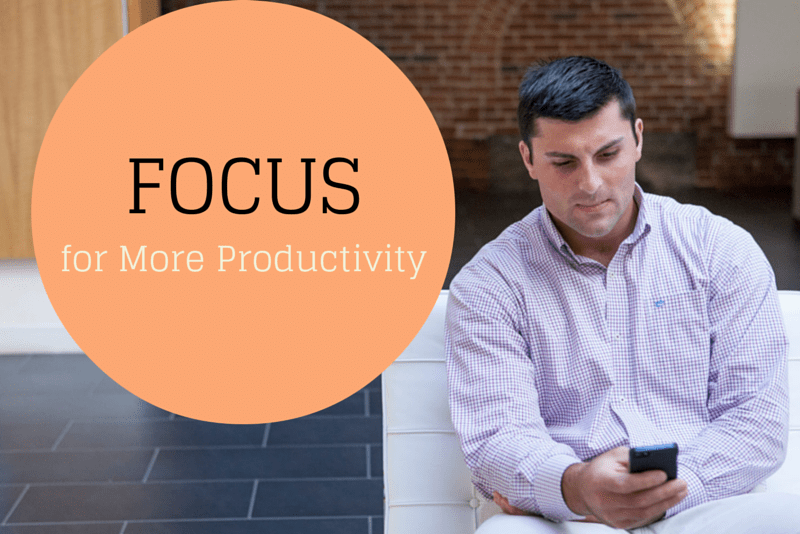 Increase Your Focus for Better Productivity