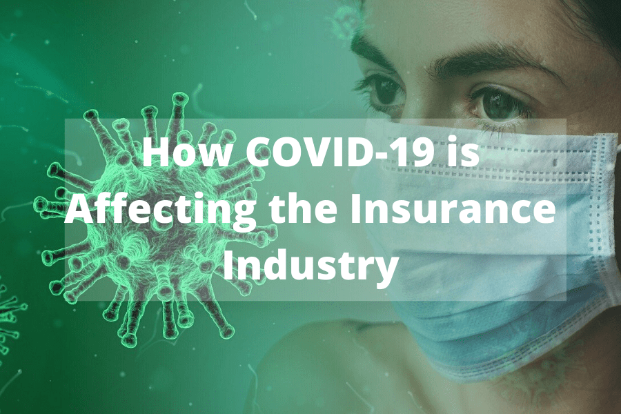How Coronavirus (COVID19) is Affecting the Insurance Industry