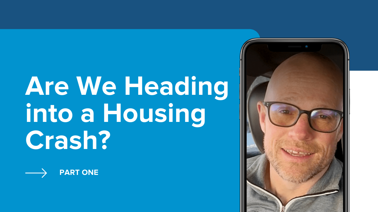 VIDEO Are We Heading into a Housing Crash? Blog