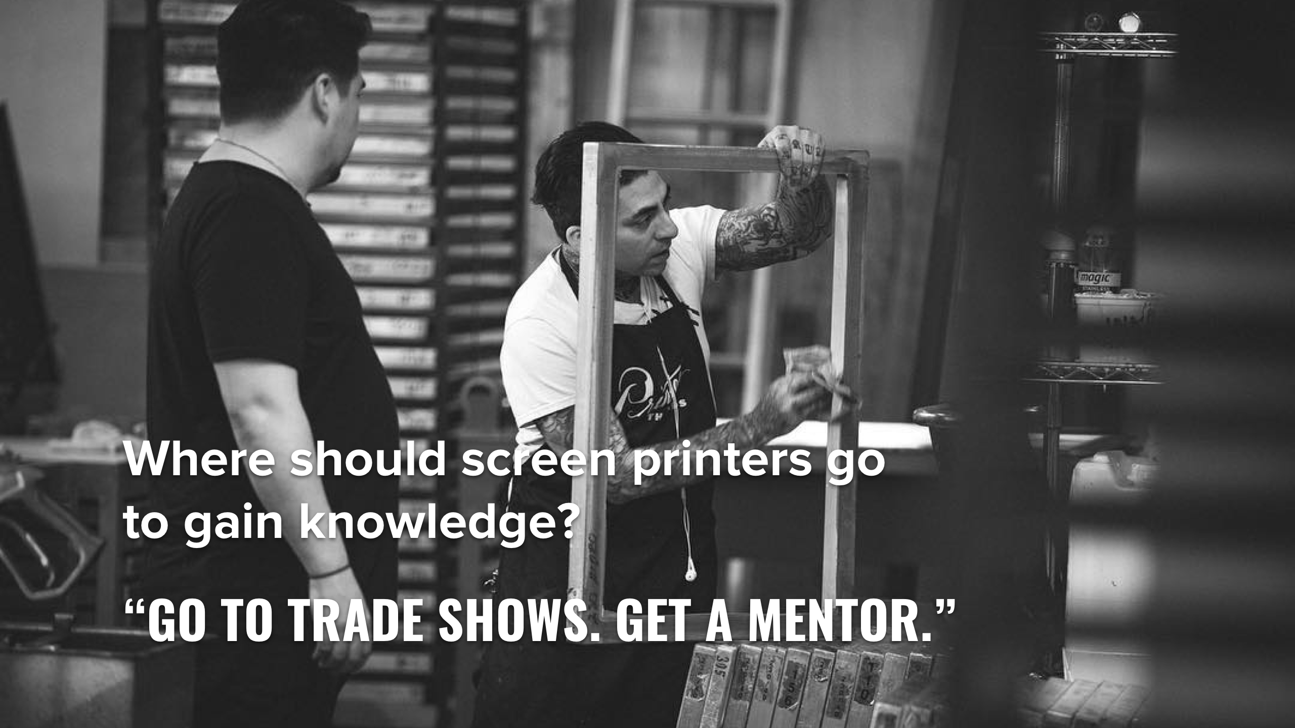 10 Tips With Screen Printing Pros Ryan Moor and Printed