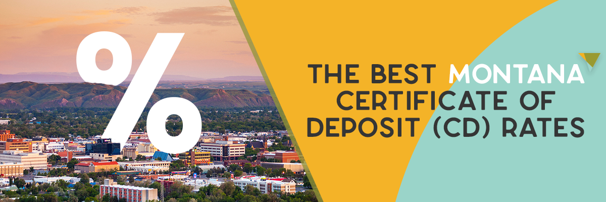 Best CD Rates in Montana [May 2021]