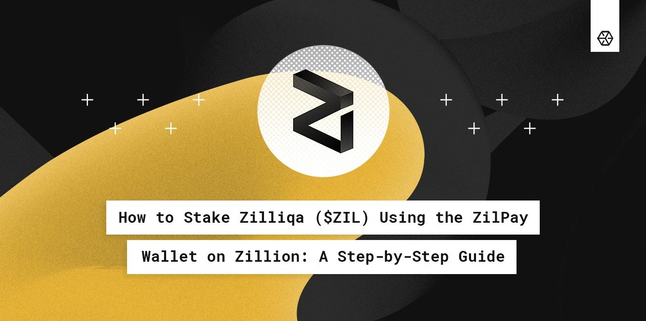 Blog How to Stake Zilliqa (ZIL) Using the ZilPay Wallet on Zillion