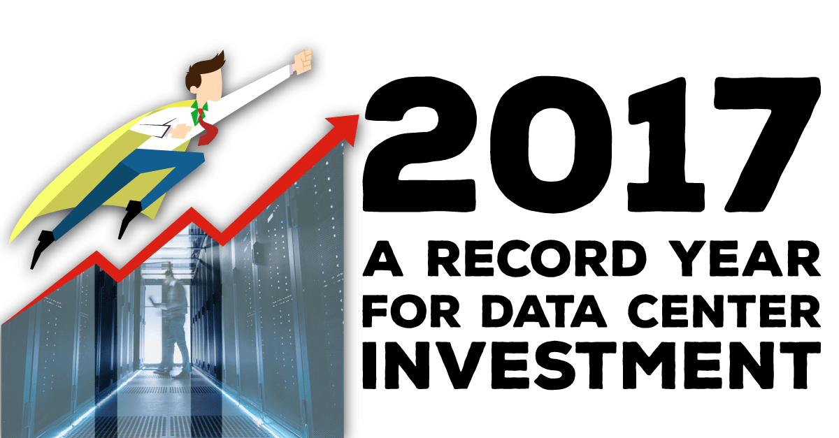 2017 A Record Year for Data Center Investment Server Technology