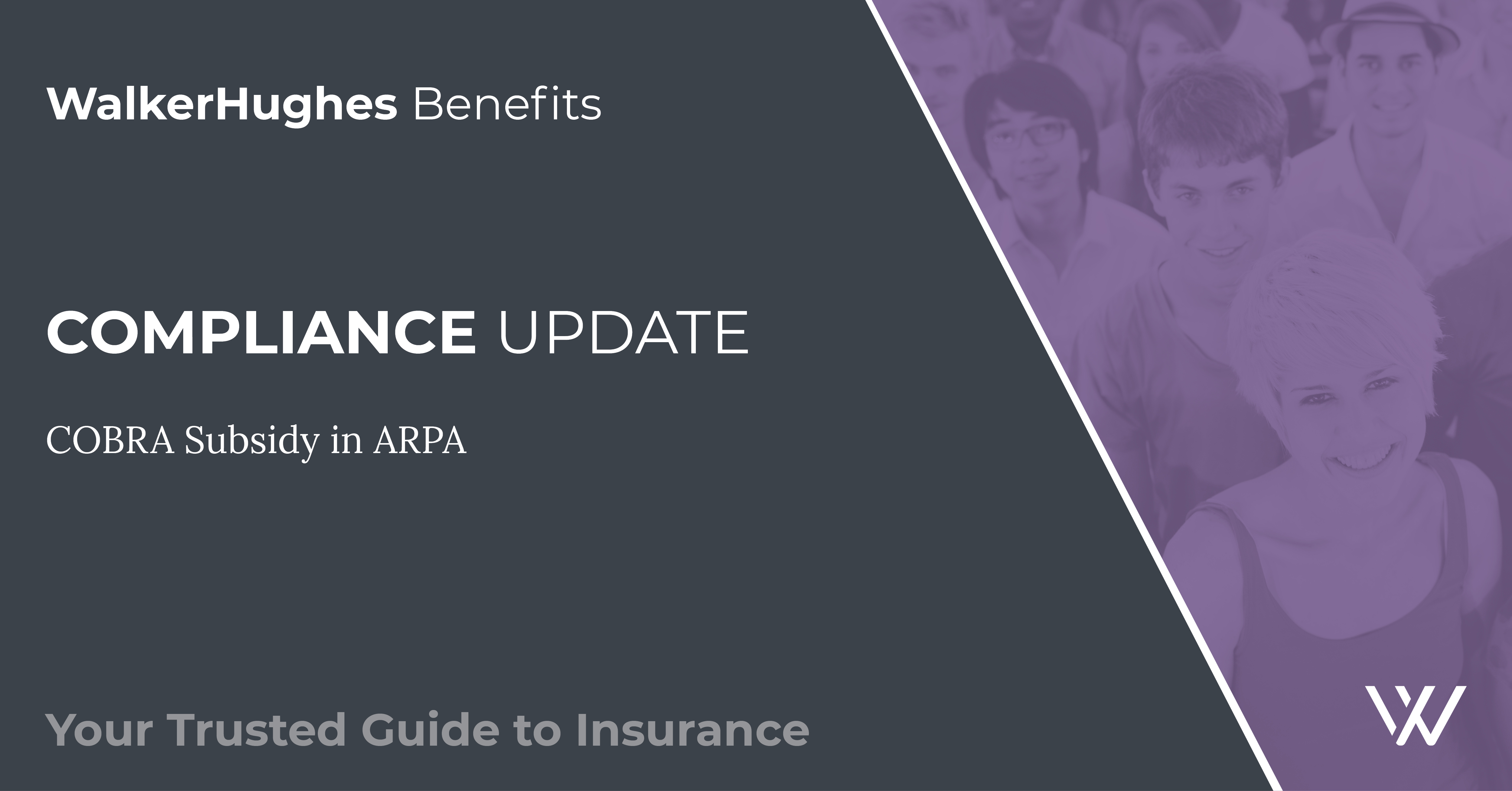 Blog Compliance Update COBRA Subsidy in ARPA WalkerHughes Insurance