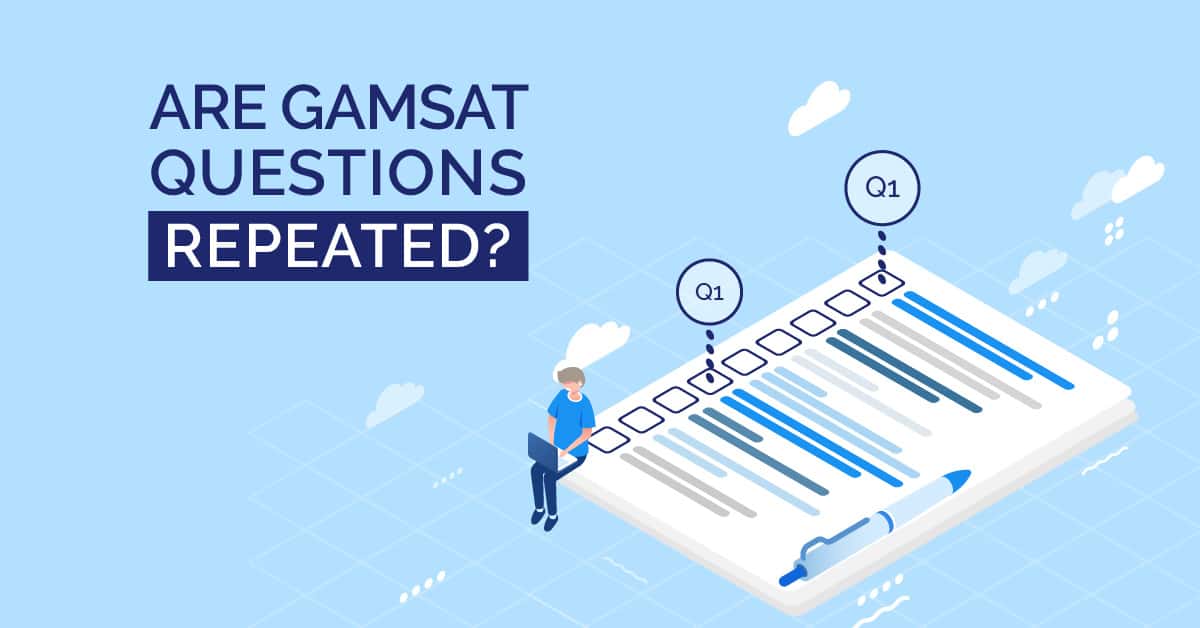 Are GAMSAT Questions Repeated? Fraser's GAMSAT