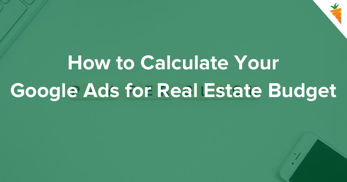 2 Mistakes to Avoid with Your Google Ads for Real Estate Budget