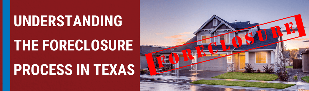 Understanding The Foreclosure Process In Texas CALL (210) 7299030