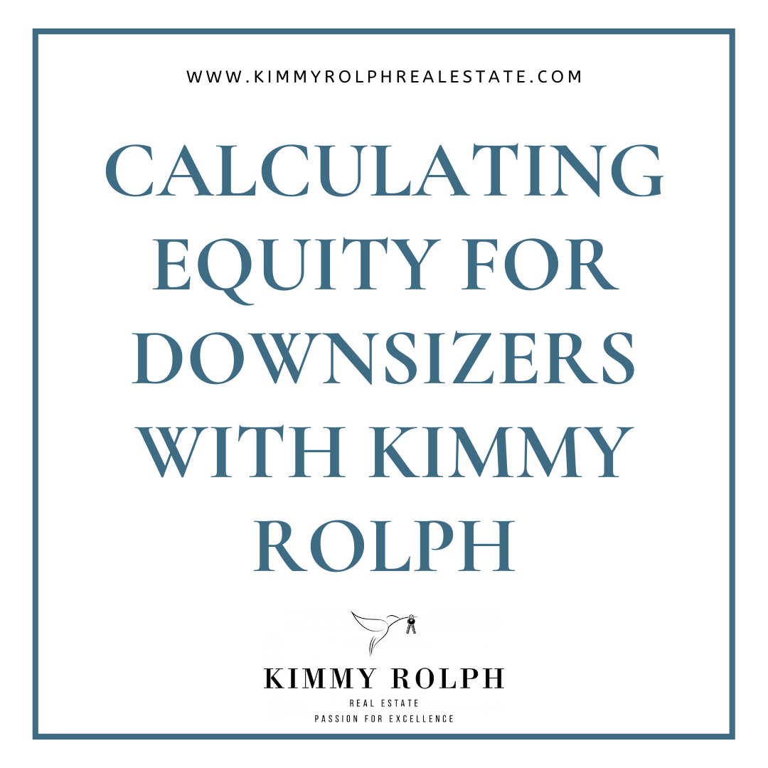 Downsizing and Calculating Home Equity on The Main Line PA Kimmy Rolph