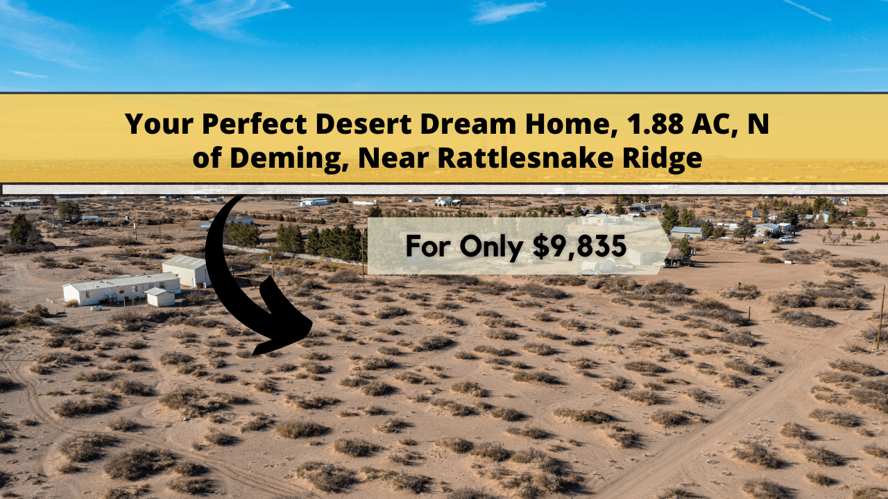 Your Perfect Desert Dream Home, 1.88 AC, N of Deming, Near Rattlesnake