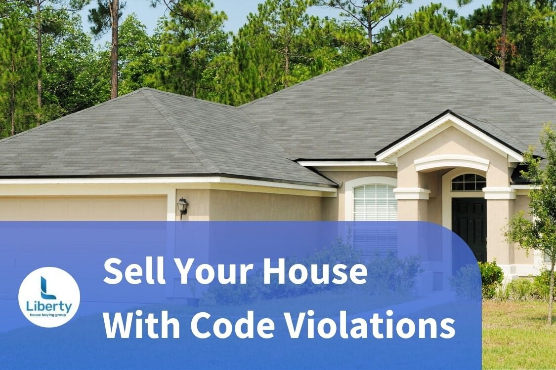 Can You Sell a House with Code Violations in Florida in 2023? Liberty House Buying Group